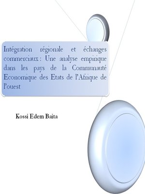 cover image of Intégration régionale et échanges commerciaux dans la CEDEAO